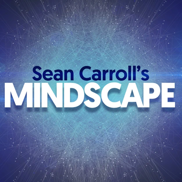 Sean Carroll’s Mindscape